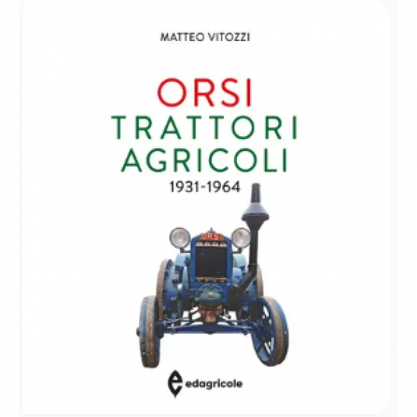 LIBRO - ORSI TRATTORI AGRICOLI di  Matteo Vitozzi