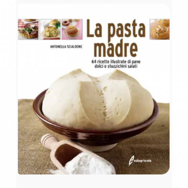 LIBRO - LA PASTA MADRE di Antonella Scialdone