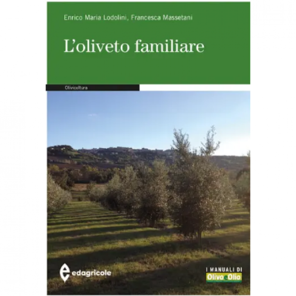 LIBRO - L'OLIVETO FAMILIARE di Enrico Maria Lodolini, Francesca Mas...