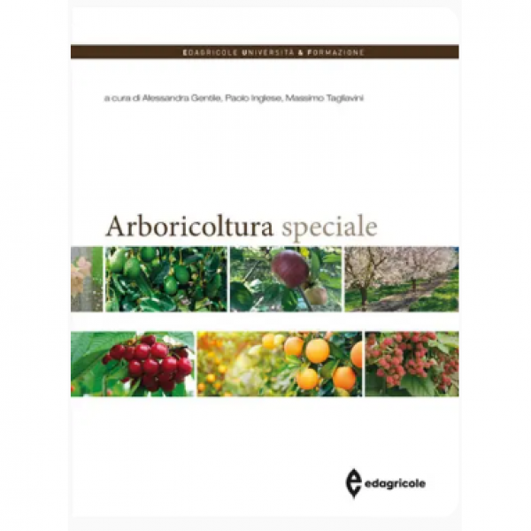 LIBRO - ARBORICOLTURA SPECIALE a cura di Alessandra Gentile, Paolo ...
