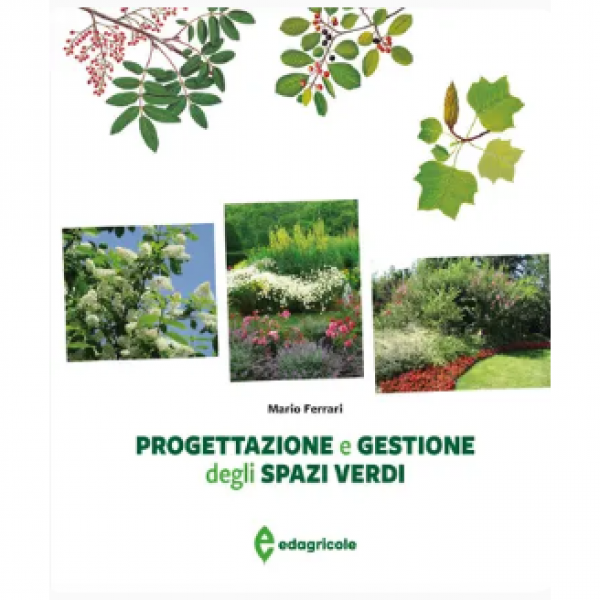 LIBRO - PROGETTAZIONE E GESTIONE DEGLI SPAZI VERDI di Mario Ferrari