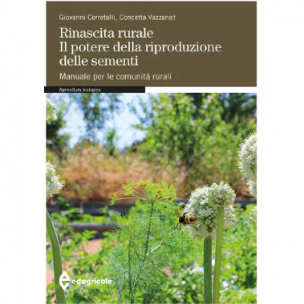 LIBRO - RINASCITA RURALE, IL POTERE DELLA RIPRODUZIONE DELLE SEMENT...