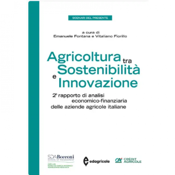 LIBRO - AGRICOLTURA TRA SOSTENIBILITA' E INNOVAZIONE a cura di Eman...