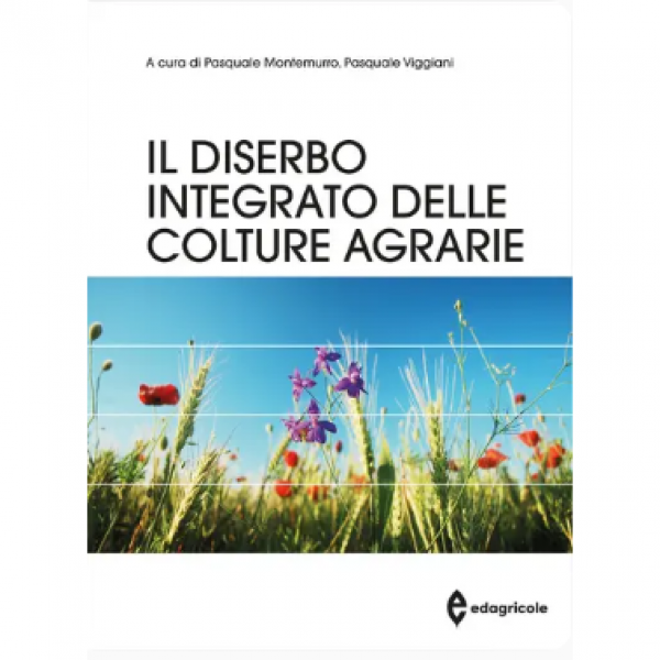 LIBRO - IL DISERBO INTEGRATO DELLE COLTURE AGRARIE a cura di Pasqua...
