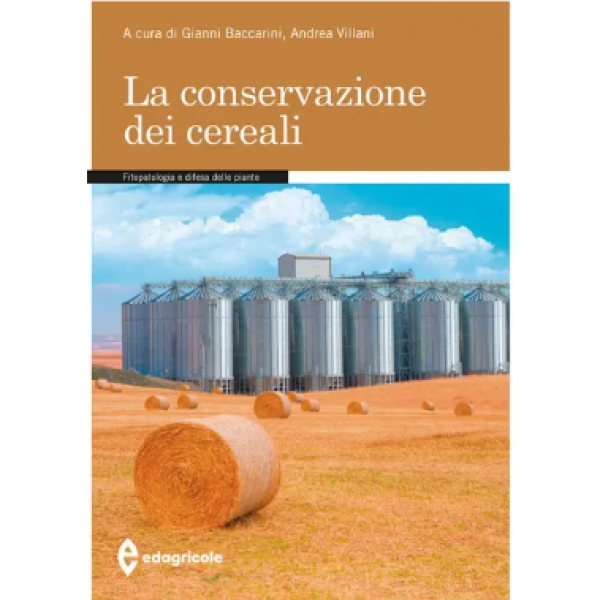 LIBRO - LA CONSERVAZIONE DEI CEREALI a cura di Gianni Baccarini, An...