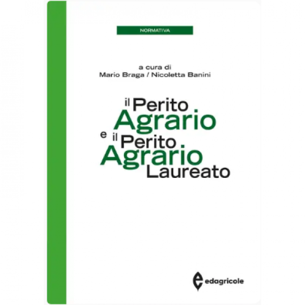 LIBRO - IL PERITO AGRARIO E IL PERITO AGRARIO LAUREATO a cura di Ma...