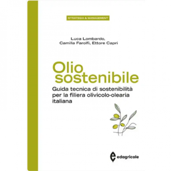 LIBRO - OLIO SOSTENIBILE di Luca Lombardo, Camilla Farolfi, Ettore ...