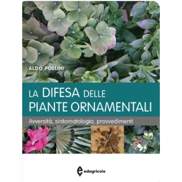 LIBRO - LA DIFESA DELLE PIANTE ORNAMENTALI di Aldo Pollini