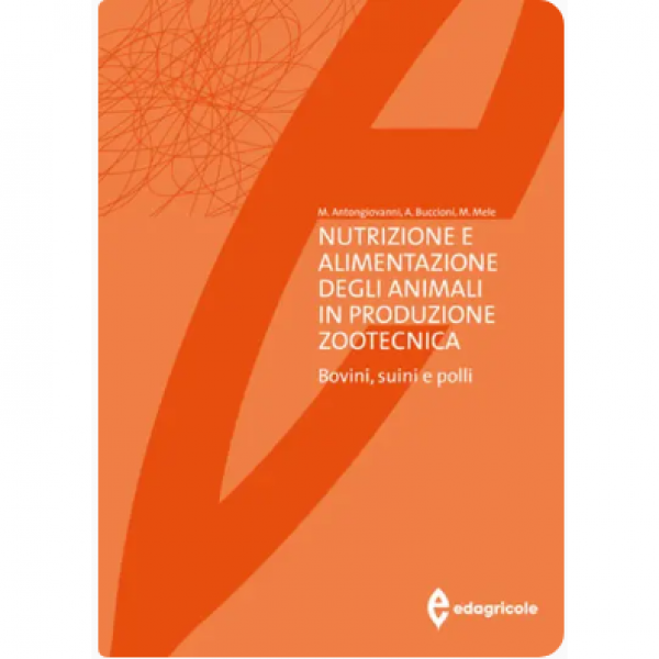 LIBRO - NUTRIZIONE E ALIMENTAZIONE DEGLI ANIMALI IN PRODUZIONE ZOOT...
