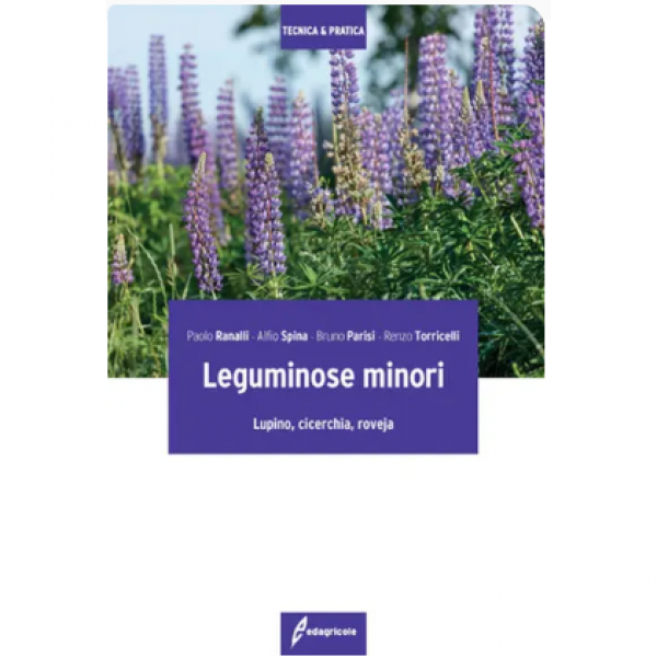 LIBRO - LEGUMINOSE MINORI di Paolo Ranalli, Alfio Spina, Bruno Pari...