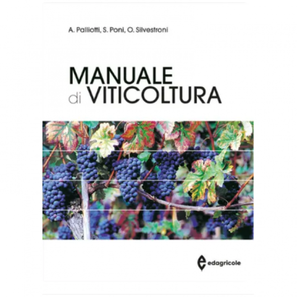 LIBRO - MANUALE DI VITICOLTURA di Alberto Palliotti, Stefano Poni, ...