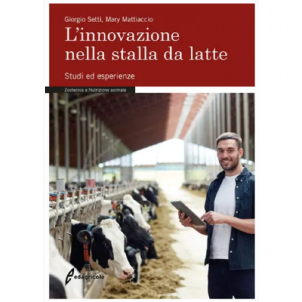 LIBRO - L'INNOVAZIONE NELLA STALLA DA LATTE di Giorgio Setti, Mary ...