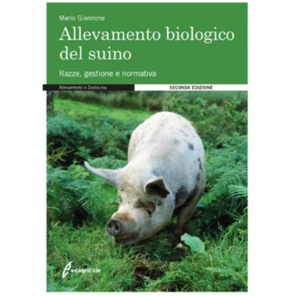 LIBRO - ALLEVAMENTO BIOLOGICO DEL SUINO di Mario Giannone