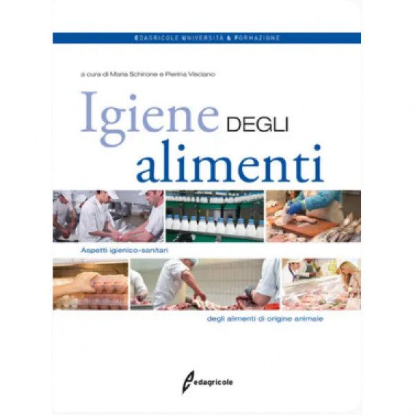 LIBRO - IGIENE DEGLI ALIMENTI a cura di Maria Schirone, Pierina Vis...
