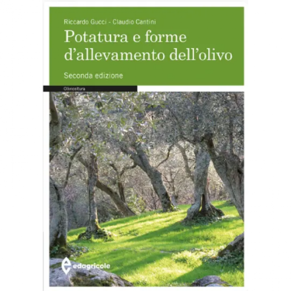 LIBRO - POTATURA E FORME D'ALLEVAMENTO DELL'OLIVO di Riccardo Gucci...