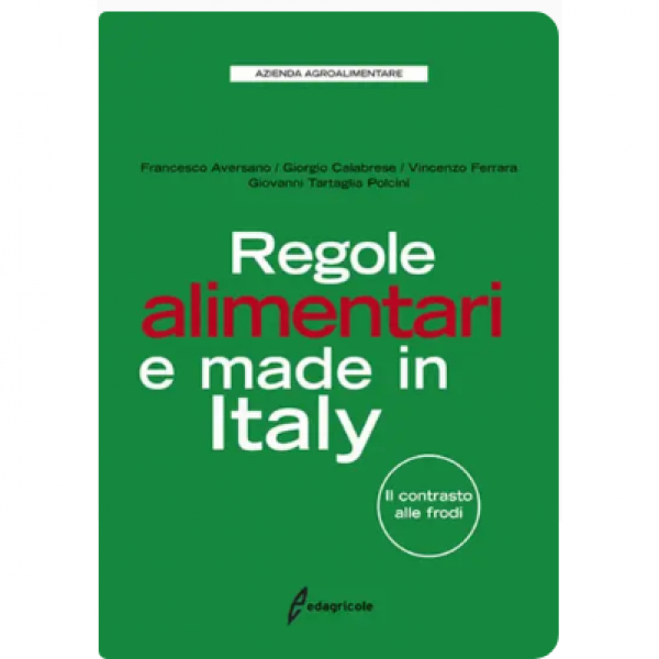 LIBRI - REGOLE ALIMENTARI E MADE IN ITALY di Francesco Aversano, Gi...