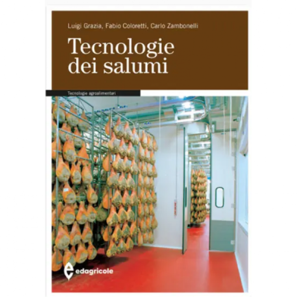 LIBRO - TECNOLOGIE DEI SALUMI di Luigi Grazia, Fabio Coloretti, Car...