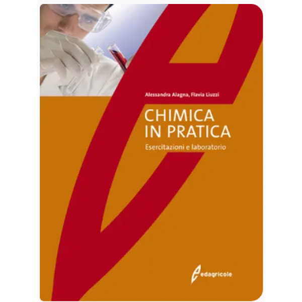 LIBRO - CHIMICA IN PRATICA di Alessandra Alagna, Flavia Liuzzi