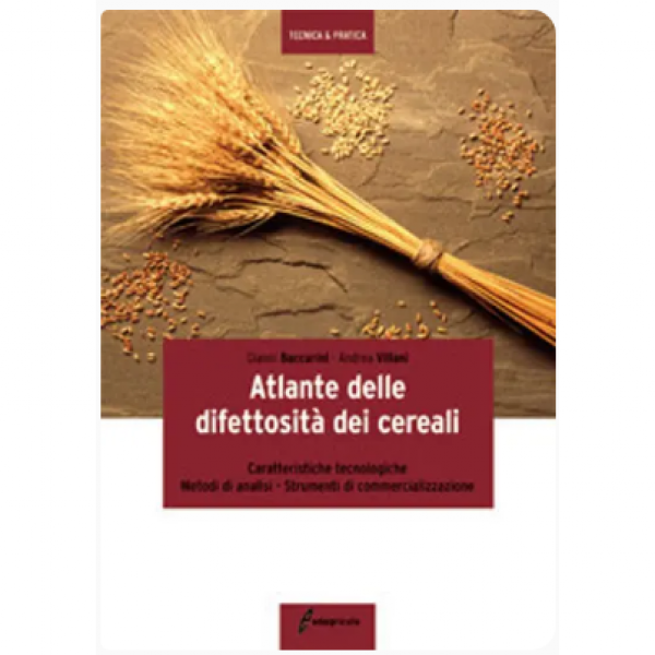 LIBRO - ATLANTE DELLE DIFETTOSITA' DEI CEREALI di Andrea Villani, G...