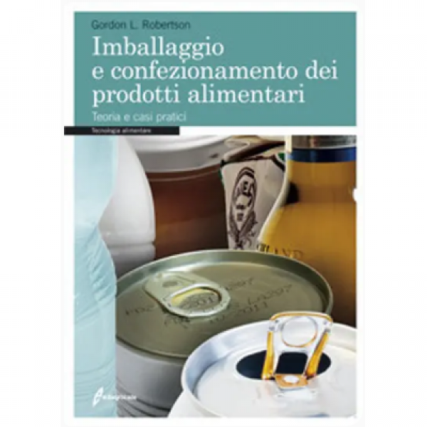 LIBRO - IMBALLAGGIO E CONFEZIONAMENTO DEI PRODOTTI ALIMENTARI di Go...