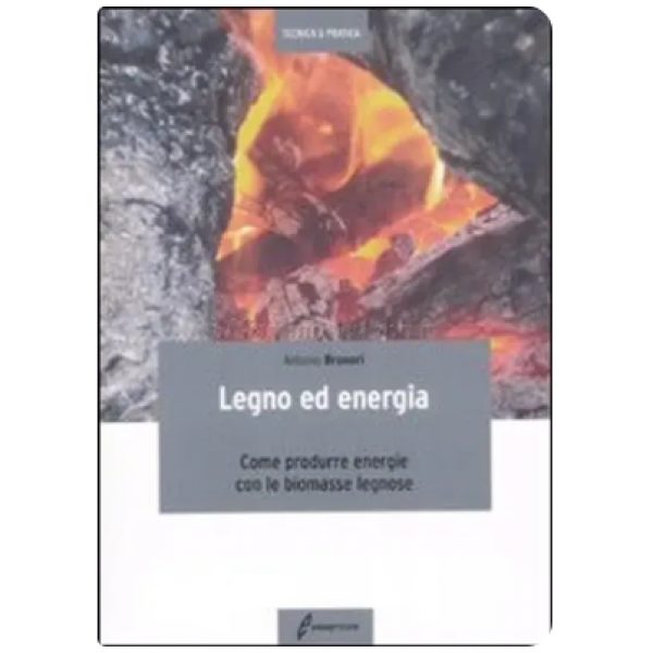 LIBRO - LEGNO ED ENERGIA di Antonio Brunori