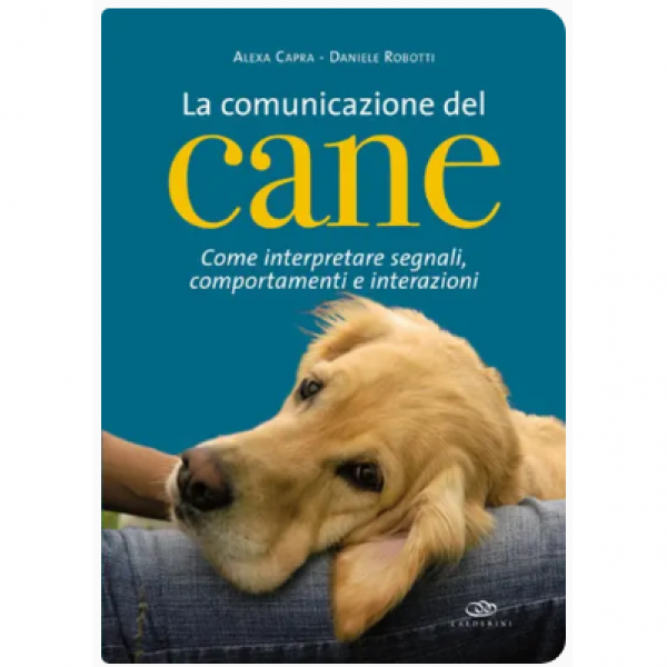 LIBRO - LA COMUNICAZIONE DEL CANE di Alexa Capra, Daniele Robotti