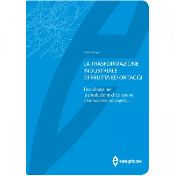 LIBRO - LA TRASFORMAZIONE INDUSTRIALE DI FRUTTA ED ORTAGGI di Carlo...