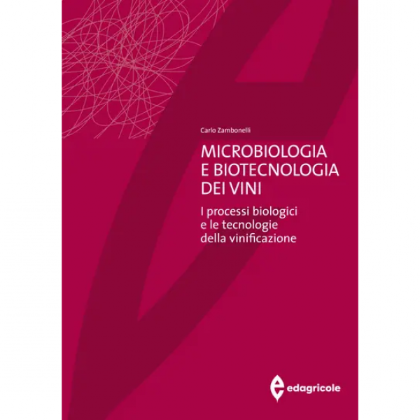 LIBRO - MICROBIOLOGIA E BIOTECNOLOGIA DEI VINI di Carlo Zambonelli