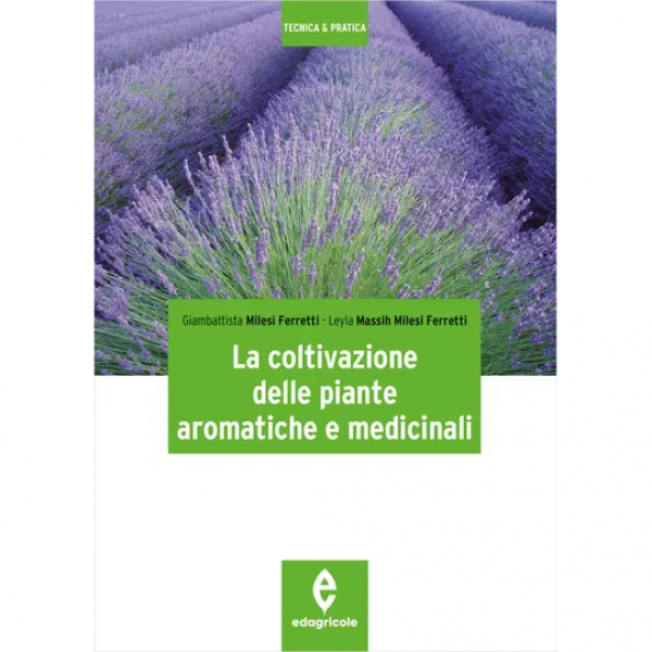 LIBRO - LA COLTIVAZIONE DELLE PIANTE AROMATICHE E MEDICINALI di Gia...