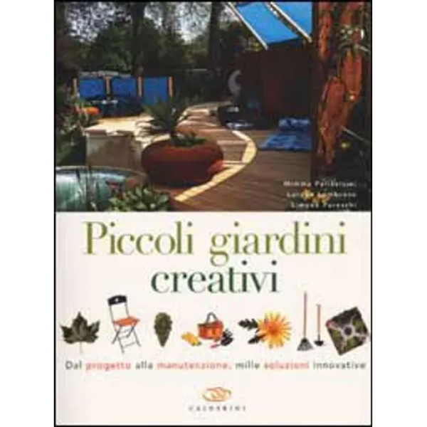 LIBRO - PICCOLI GIARDINI CREATIVI di Lorena Lombroso, Mimma Pallavi...